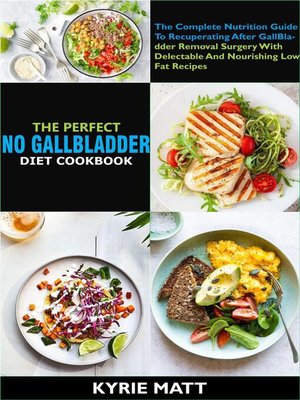 cover image of The Perfect No Gallbladder Diet Cookbook